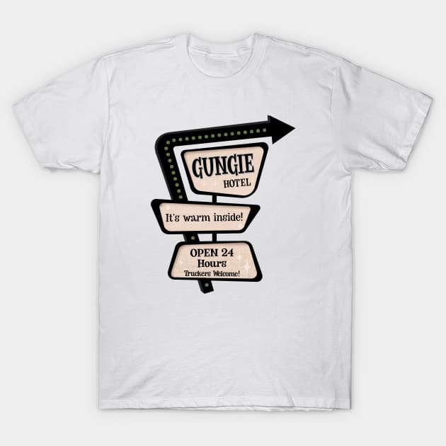 Gungie Hotel Retro Sign T-Shirt by SunGraphicsLab